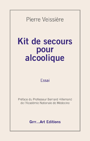 Kit de secours pour alcoolique - Grrrart Éditions